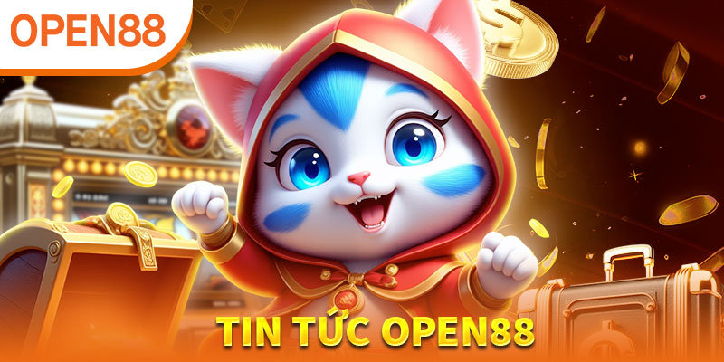 Chuyên mục tin tức tổng hợp OPEN88